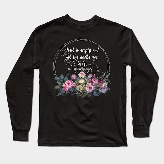 Hell is Empty Shakespeare Quote Long Sleeve T-Shirt by Underthespell